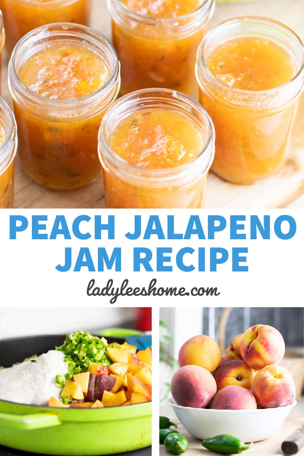 Peach Jalapeno Jam Recipe - Lady Lee's Home