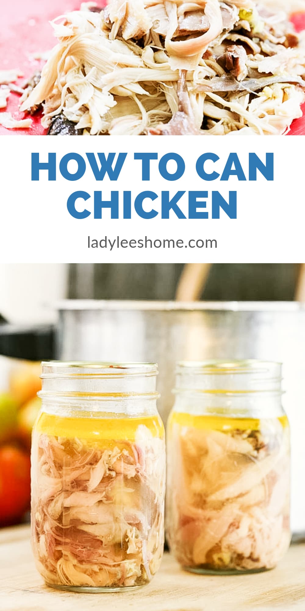 Canning Chicken Step by Step - Lady Lee's Home